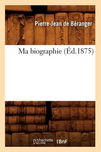 Produktbild: Ma biographie (&Eacute;d.1875)