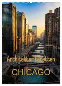 Produktbild: Architektur Facetten Chicago 2026 (Wandkalender 2026 DIN A2 hoch), CALVENDO Monatskalender