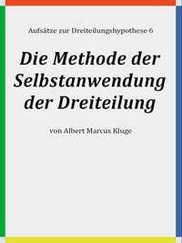 Produktbild: Die Methode der Selbstanwendung der Dreiteilung