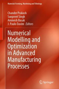 Produktbild: Numerical Modelling and Optimization in Advanced Manufacturing Processes