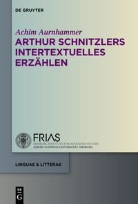 Produktbild: Arthur Schnitzlers intertextuelles Erz&auml;hlen
