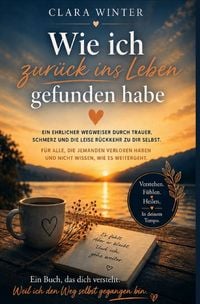 Produktbild: Wie ich zur&uuml;ck ins Leben gefunden habe