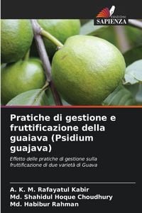 Produktbild: Pratiche di gestione e fruttificazione della guaiava (Psidium guajava)