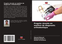 Produktbild: Progr&egrave;s r&eacute;cents en mati&egrave;re de diagnostic orthodontique