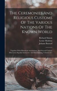 Produktbild: The Ceremonies And Religious Customs Of The Various Nations Of The Known World