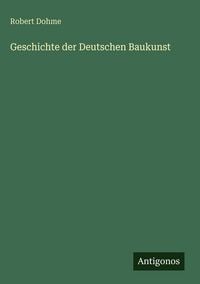 Produktbild: Geschichte der Deutschen Baukunst