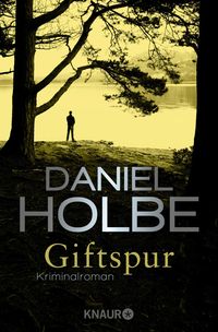 Bild vom Artikel Giftspur vom Autor Daniel Holbe