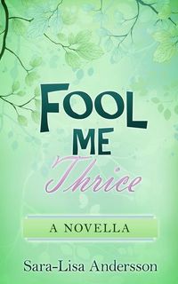 Produktbild: Fool Me Thrice: A Novella