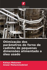 Produktbild: Otimiza&ccedil;&atilde;o dos par&acirc;metros do forno de cadinho de pequenas dimens&otilde;es alimentado a &oacute;leo usado