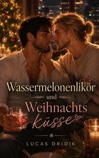 Produktbild: Wassermelonenlik&ouml;r und Weihnachtsk&uuml;sse