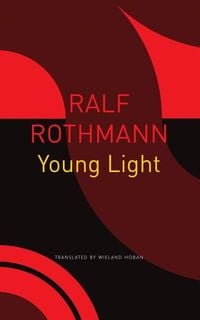 Bild vom Artikel Young Light vom Autor Ralf Rothmann