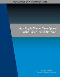 Produktbild: Adapting to Shorter Time Cycles in the United States Air Force