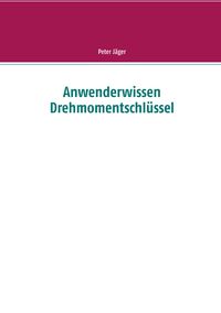 Produktbild: Anwenderwissen Drehmomentschl&uuml;ssel