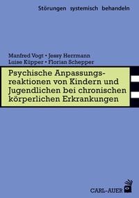Produktbild: Psychische Anpassungsreaktionen von Kindern und Jugendlichen bei chronischen k&ouml;rperlichen Erkrankungen