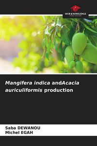 Produktbild: Mangifera indica andAcacia auriculiformis production