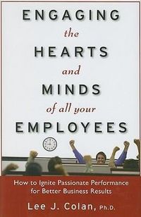 Produktbild: Engaging the Hearts and Minds of All Your Employees: How to Ignite Passionate Performance for Better Business Results