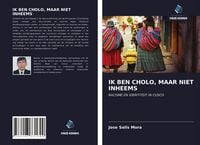 Produktbild: Ik Ben Cholo, Maar Niet Inheems
