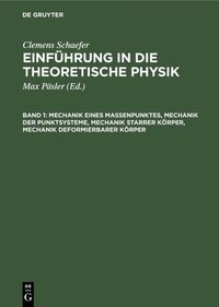 Produktbild: Mechanik eines Massenpunktes, Mechanik der Punktsysteme, Mechanik starrer K&ouml;rper, Mechanik deformierbarer K&ouml;rper
