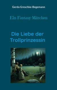 Produktbild: Die Liebe der Trollprinzessin