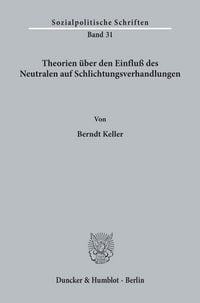 Produktbild: Theorien &uuml;ber den Einflu&szlig; des Neutralen auf Schlichtungsverhandlungen.