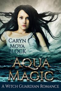 Produktbild: Aqua Magic (The Witch Guardian Romances, #4)