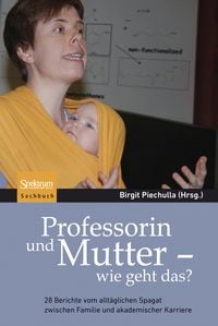 Produktbild: Professorin und Mutter - wie geht das?