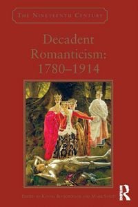 Produktbild: Decadent Romanticism: 1780-1914
