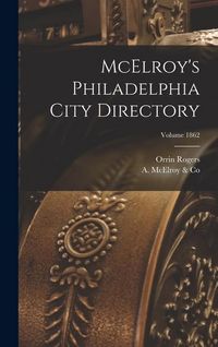 Produktbild: McElroy's Philadelphia City Directory; Volume 1862