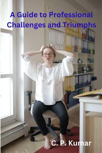 Produktbild: A Guide to Professional Challenges and Triumphs