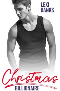 Produktbild: Christmas Billionaire (Billionaire Bachelors, #7)