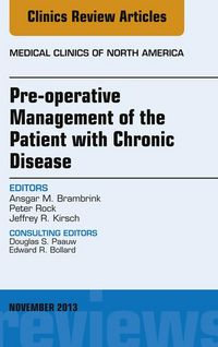 Produktbild: Pre-Operative Management of the Patient with Chronic Disease, An Issue of Medical Clinics