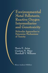 Produktbild: Environmental Metal Pollutants, Reactive Oxygen Intermediaries and Genotoxicity