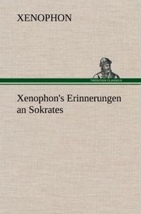 Bild vom Artikel Xenophon's Erinnerungen an Sokrates vom Autor Xenophon