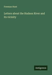 Produktbild: Letters about the Hudson River and its vicinity