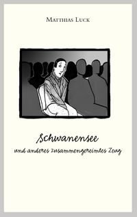 Produktbild: Schwanensee und anderes zusammengereimtes Zeug