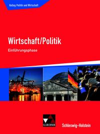 Produktbild: Kolleg Politik und Wirtschaft &ndash; Schleswig-Holstein / Kolleg Pol. und Wirt. S-H E-Phase Ausgabe ab 2018