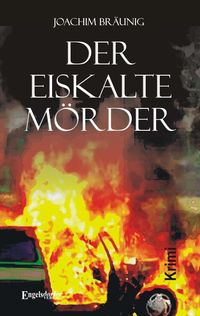 Produktbild: Der eiskalte M&ouml;rder. Kriminalroman