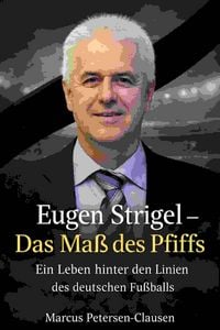 Produktbild: Eugen Strigel - Das Ma&szlig; des Pfiffs