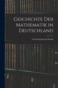Produktbild: Geschichte Der Mathematik in Deutschland