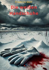 Produktbild: Die wei&szlig;en Handschuhe