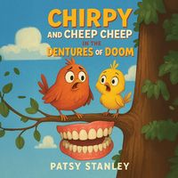 Produktbild: Chirpy and Cheep Cheep in the Dentures of Doom