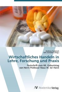 Produktbild: Wirtschaftliches Handeln in Lehre, Forschung und Praxis