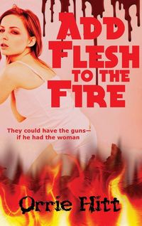 Produktbild: Add Flesh to the Fire