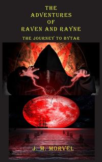 Produktbild: The Adventures Of Raven And Rayne The Journey To Bytar