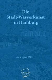 Produktbild: F&ouml;lsch, A: Stadt-Wasserkunst in Hamburg
