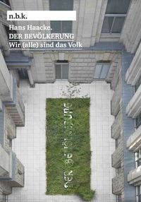 Produktbild: Hans Haacke. DER BEV&Ouml;LKERUNG. Wir (alle) sind das Volk n.b.k. Ausstellungen Bd. 25