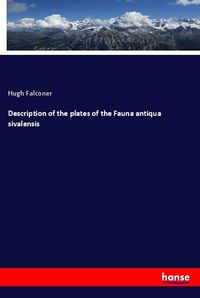 Produktbild: Description of the plates of the Fauna antiqua sivalensis