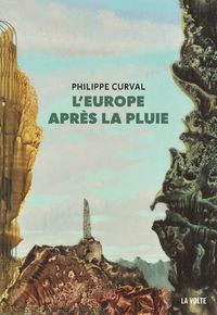 Produktbild: L'Europe apr&egrave;s la pluie : recueil de trois romans