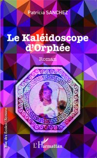 Produktbild: Le kal&eacute;idoscope d'Orph&eacute;e