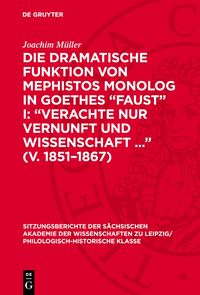 Produktbild: Die dramatische Funktion von Mephistos Monolog in Goethes &bdquo;Faust&ldquo; I: &bdquo;Verachte nur Vernunft und Wissenschaft ...&ldquo; (V. 1851&ndash;1867)